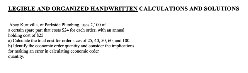 LEGIBLE AND ORGANIZED HANDWRITTEN CALCULATIONS