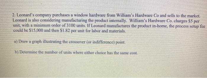 2. Leonard's company purchases a window hardware