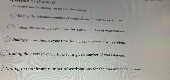on 15 (3 points) Assembly line balancing can