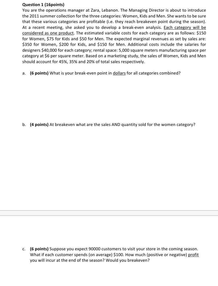 Question 1 (16 points) You are the operations