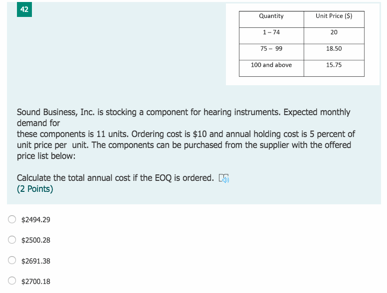 37 Quantity Unit Price ($) 1-74 20 75 - 99 18.50