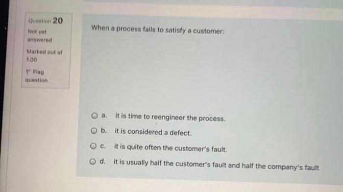 When a process fails to satisfy a customer
