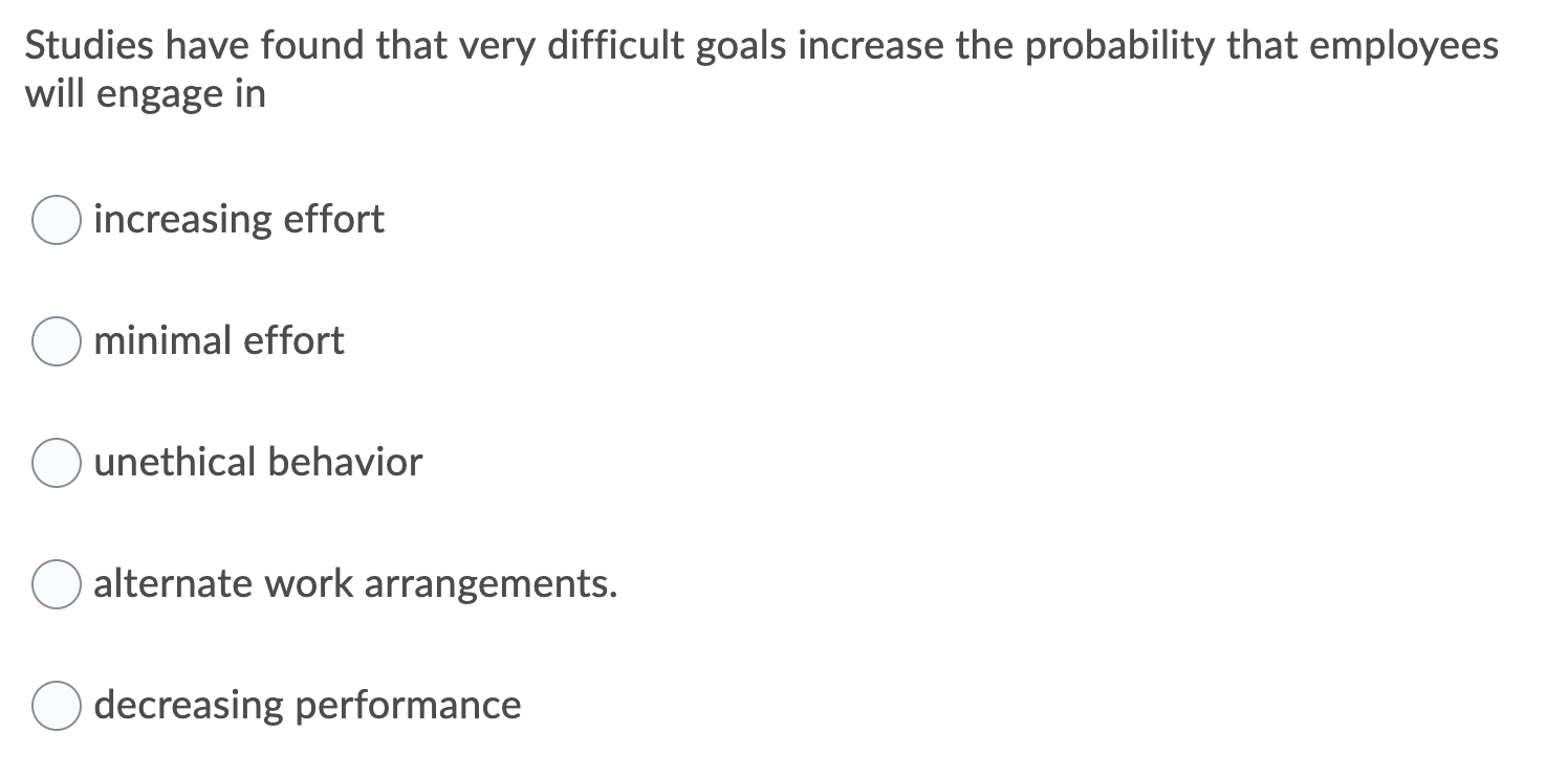 Studies have found that very difficult goals
