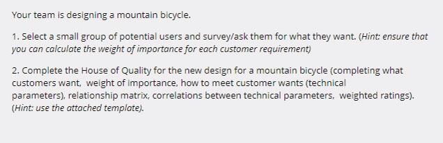 Your team is designing a mountain bicycle. 1.