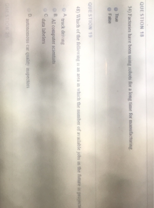QUESTION 18 34) Factories have been using robots