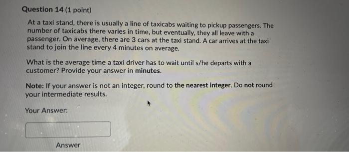 please help me in this Question 14 (1 point) At a