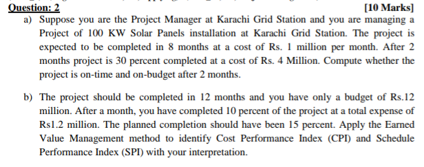 Question: 2 [10 Marks] a) Suppose you are the