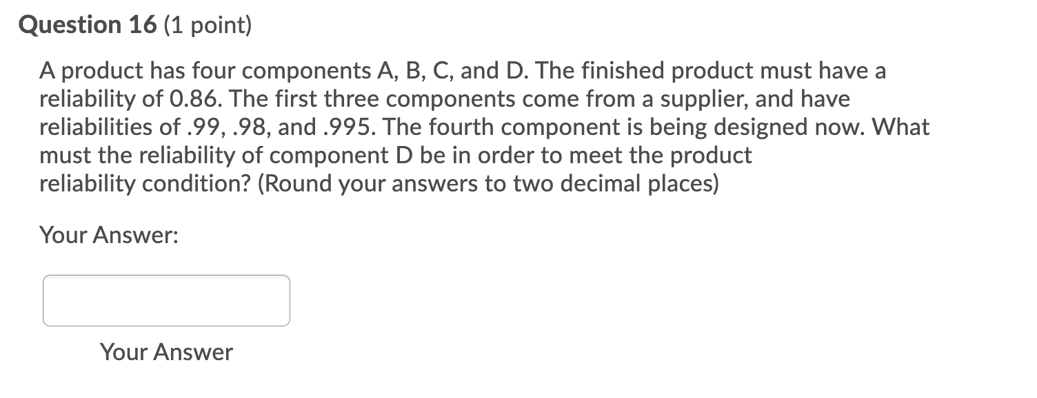 Question 16 (1 point) A product has four