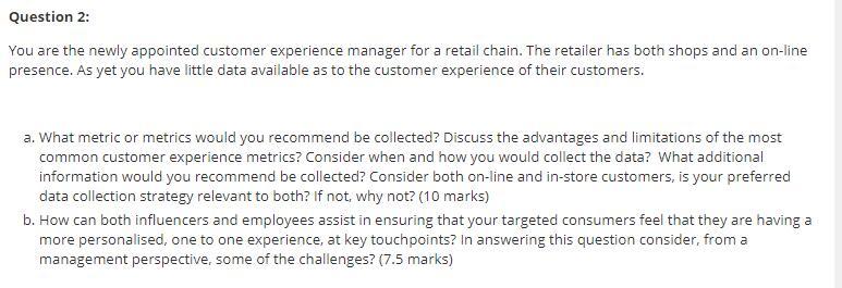 Question 2: You are the newly appointed customer