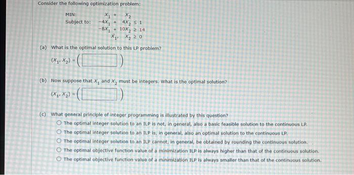 Consider the following optimization problem: MIN: