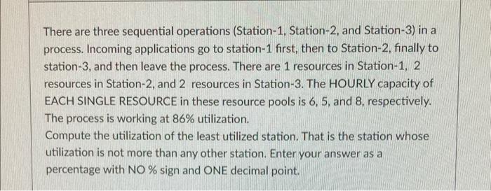 There are three sequential operations (Station-1,