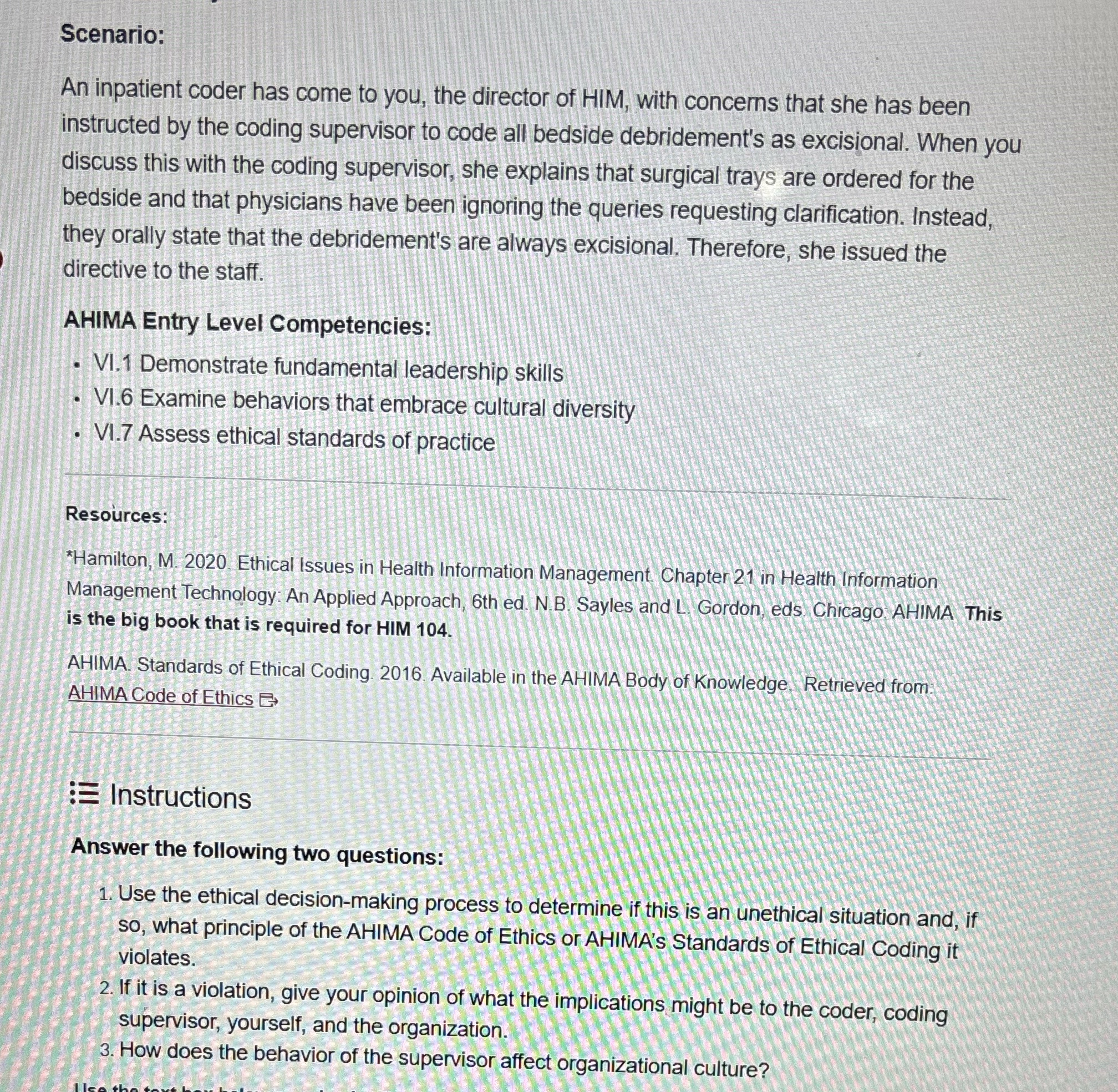 Scenario: An inpatient coder has come to you, the