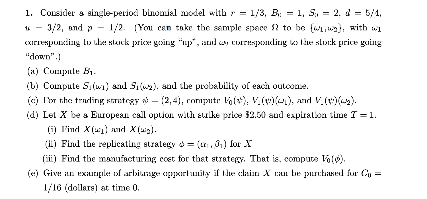 1. Consider a single-period binomial model with r