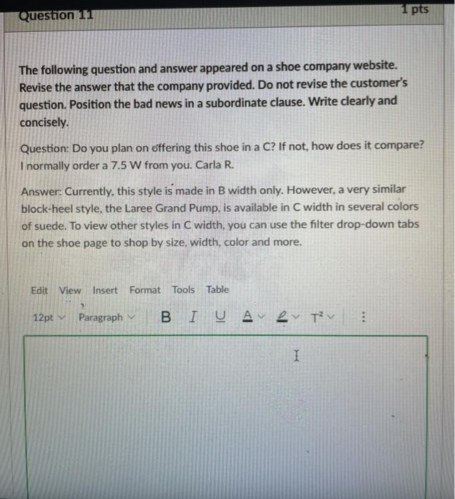 1 pts Question 11 The following question and