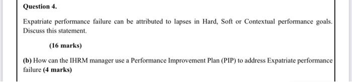 Question 4. Expatriate performance failure can be