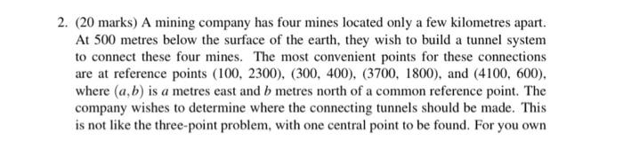 NOTE: USE LINGO ONLY! 2. (20 marks) A mining