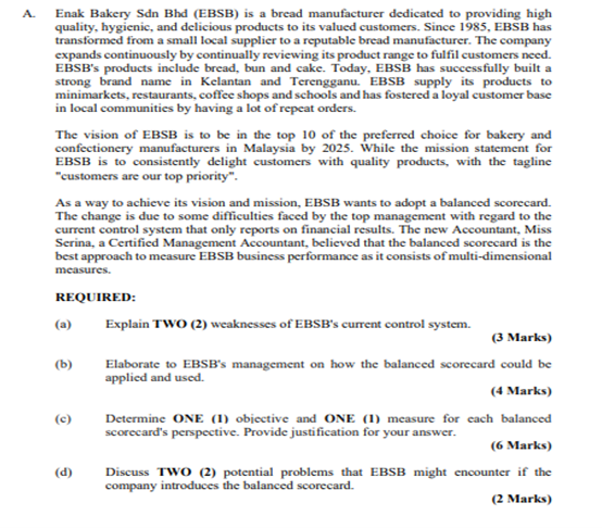 A. Enak Bakery Sdn Bhd (EBSB) is a bread