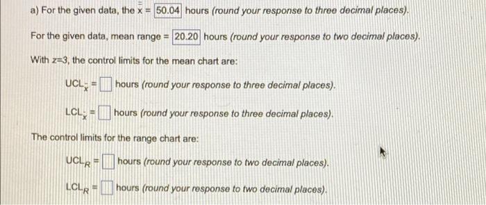 a) For the given data, the x = 50.04 hours (round
