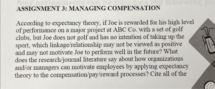 ASSIGNMENT 3: MANAGING COMPENSATION According to