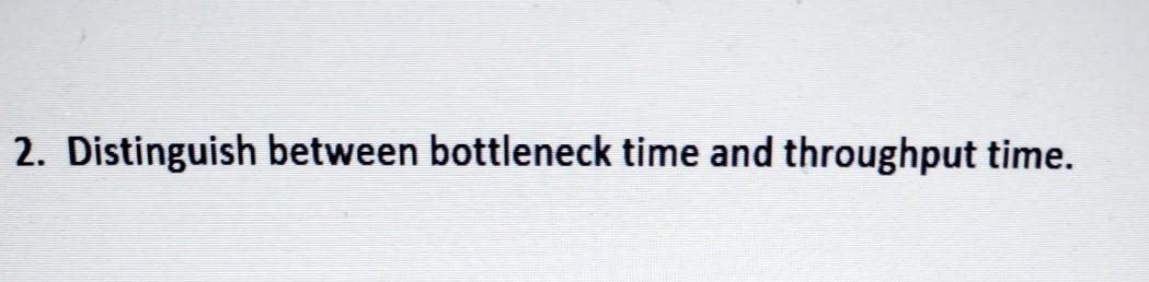 2. Distinguish between bottleneck time and