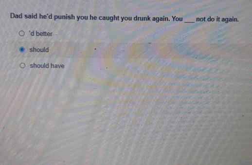 Dad said he'd punish you he caught you drunk