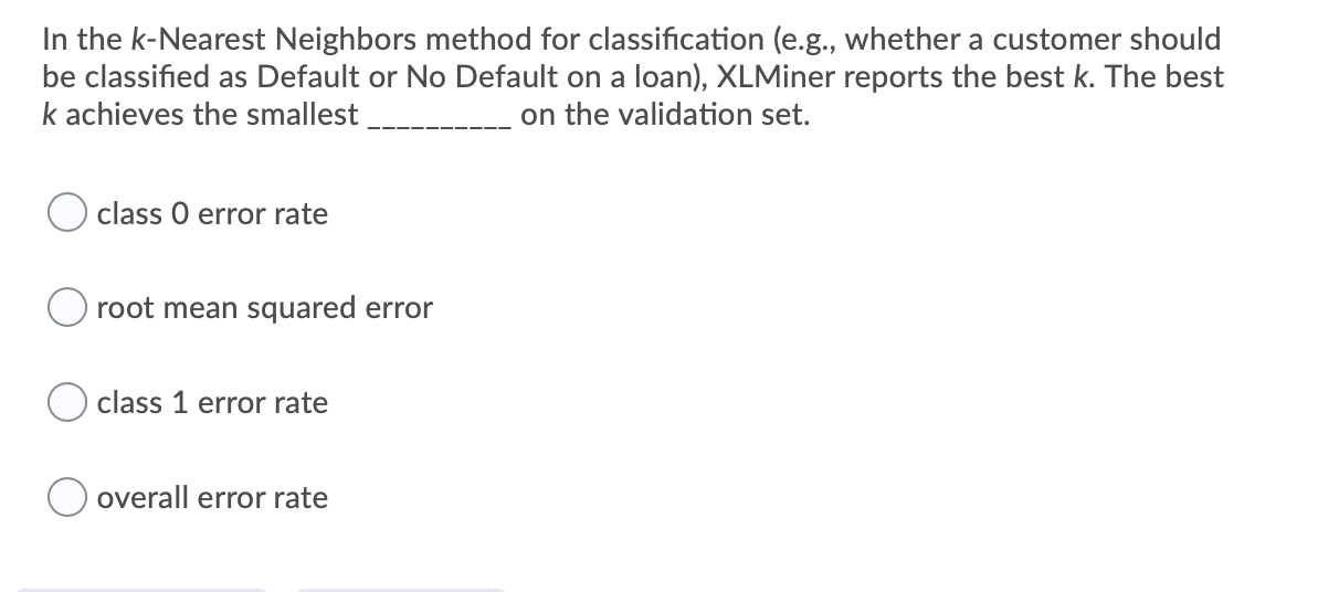 In the k-Nearest Neighbors method for