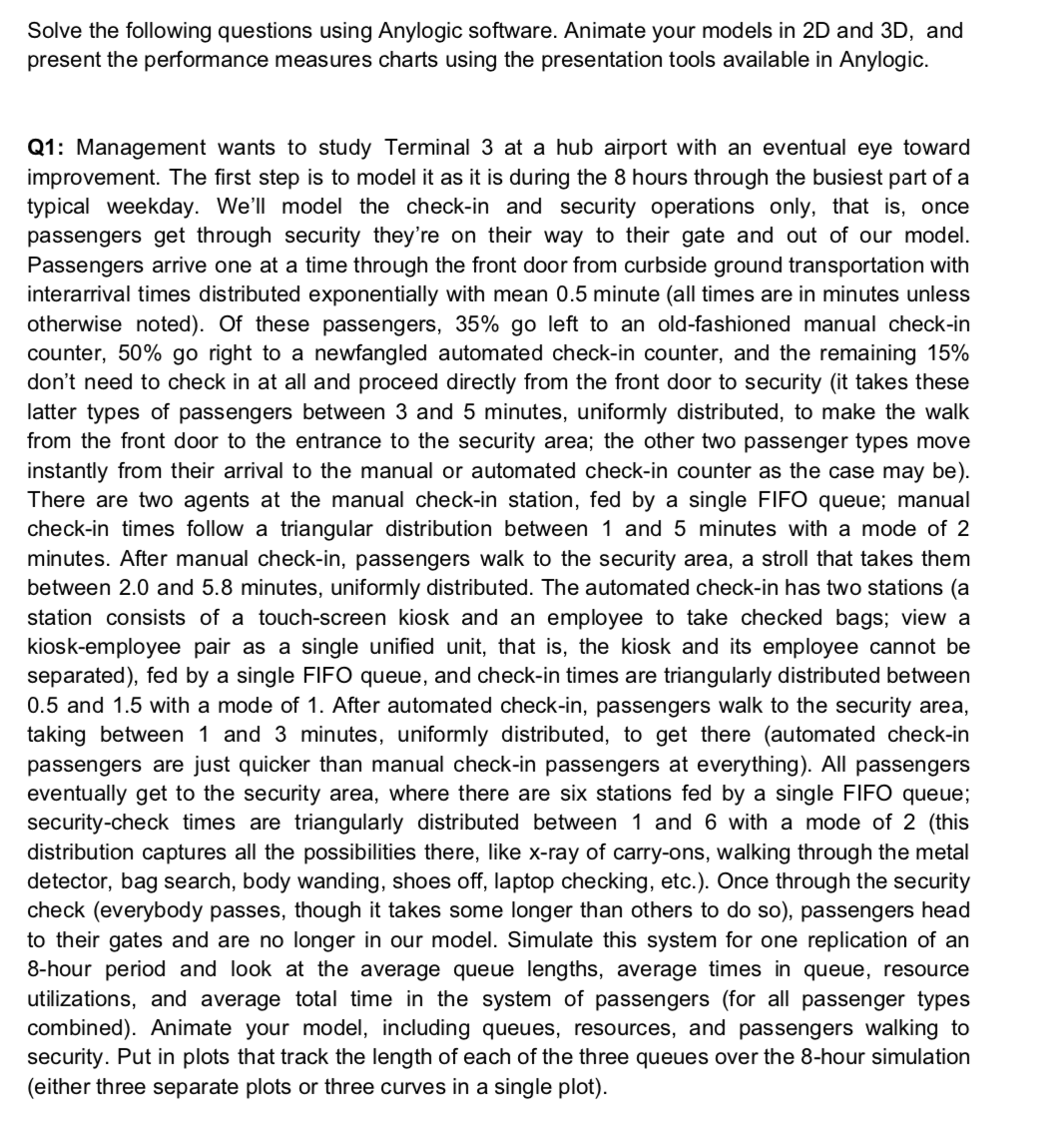 Solve the following questions using Anylogic