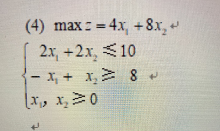 (4) max : = 4x: +8x, ( 2x, +2x, <10 - xy + x3 8 +
