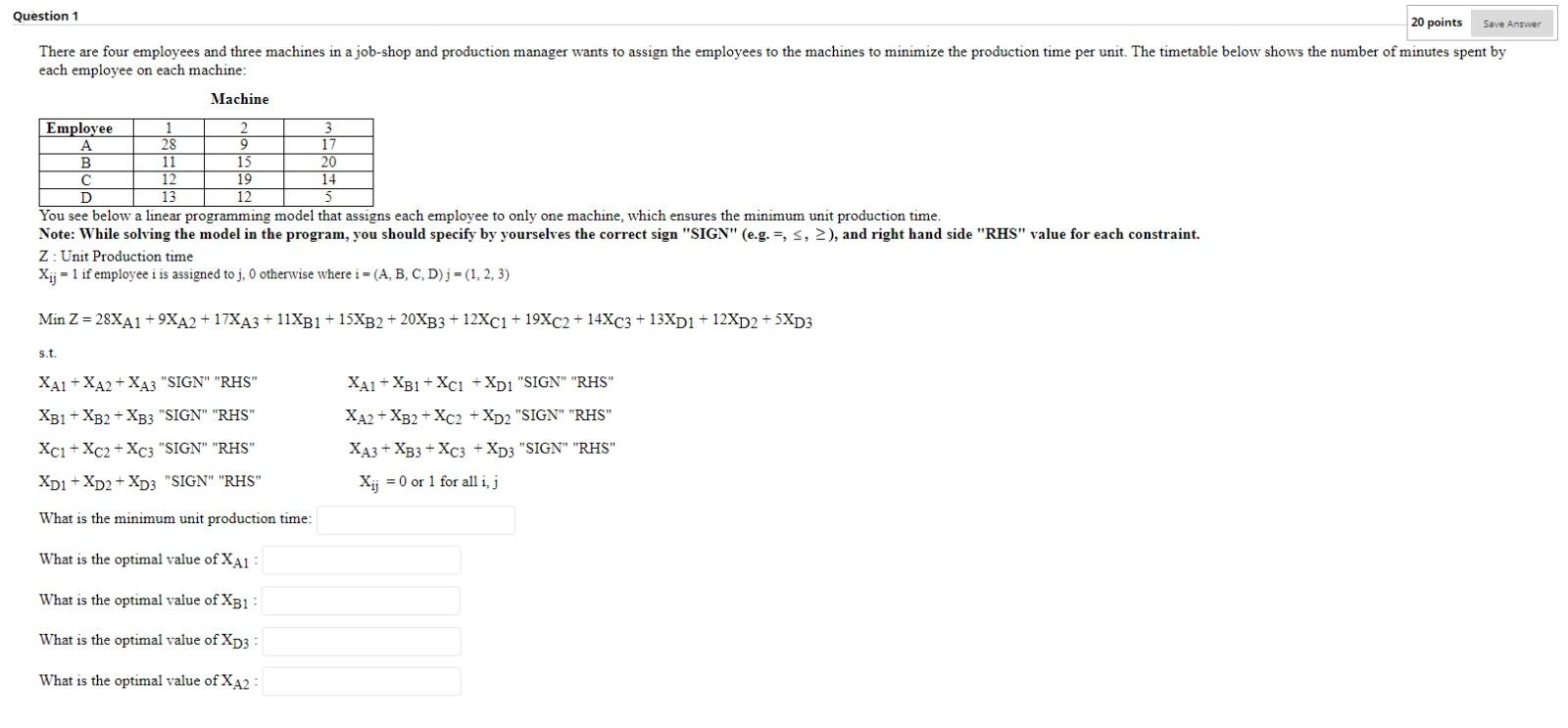 Question 1 20 points Save Answer There are four