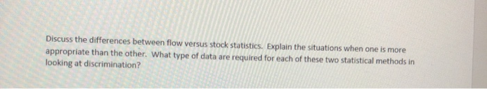 Discuss the differences between flow versus stock