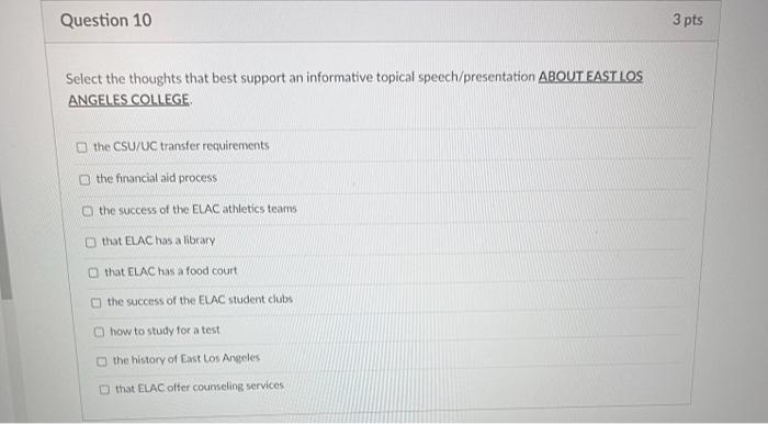 Question 10 3 pts Select the thoughts that best