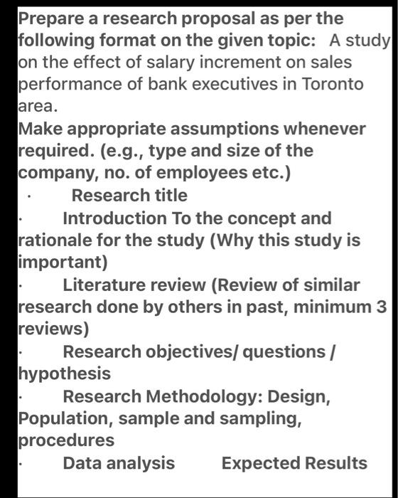 Prepare a research proposal as per the following