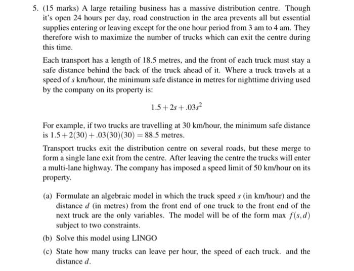 NOTE: USE LINGO ONLY!! 5. (15 marks) A large