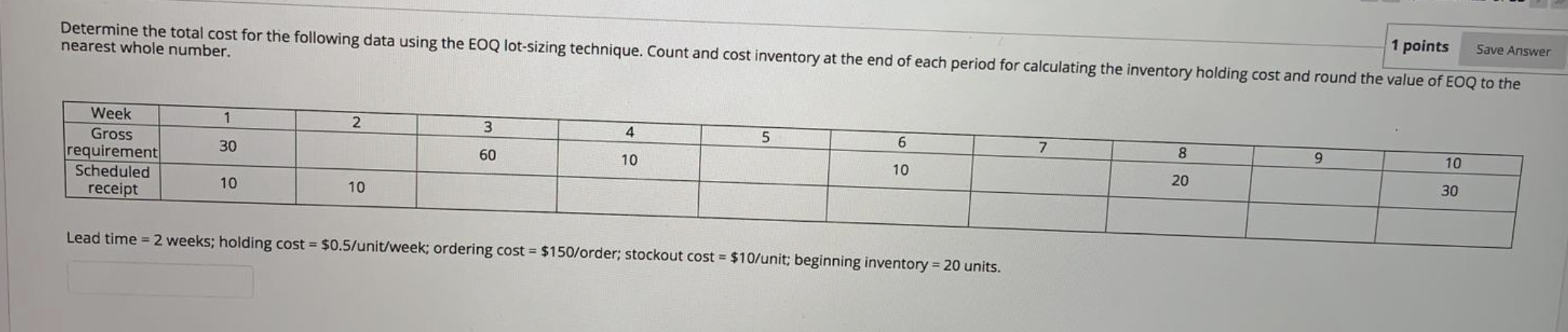 1 points Save Answer Determine the total cost for