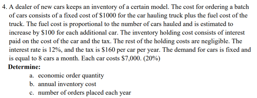 4. A dealer of new cars keeps an inventory of a