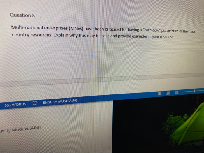 Question 3 Multi-national enterprises (MNEs) have
