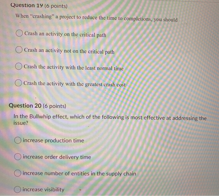 Question 19 (6 points) When "crashing a project