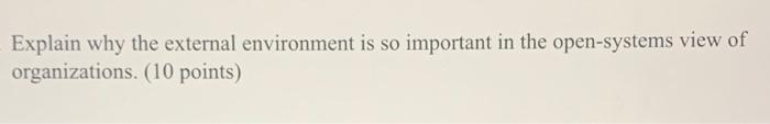 Explain why the external environment is so
