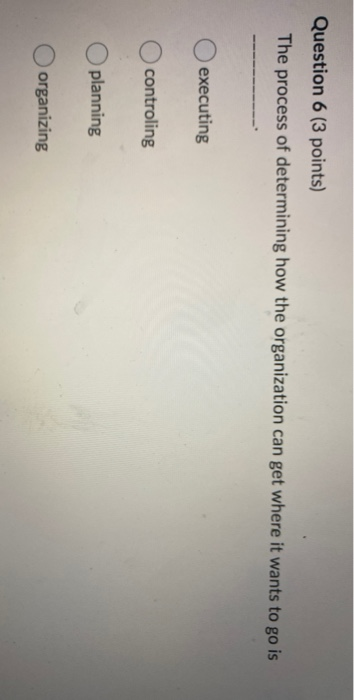 please help Question 6 (3 points) The process of