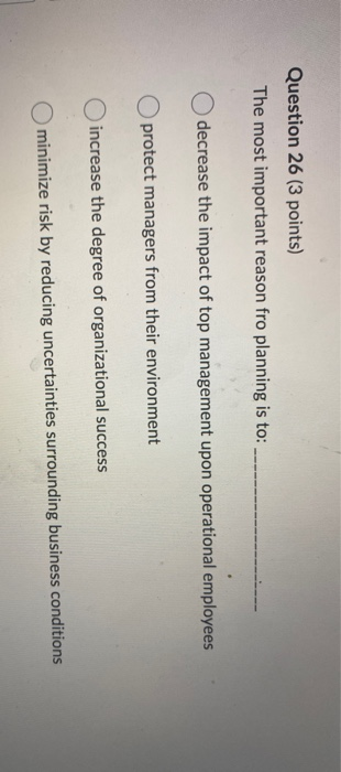 Question 26 (3 points) The most important reason
