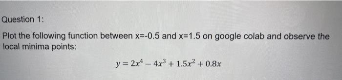 Question 1: Plot the following function between