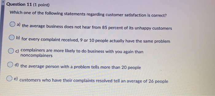 Question 11 (1 point) Which one of the following