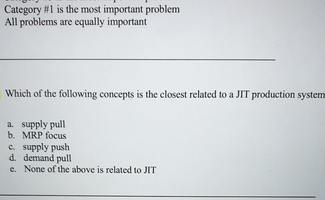 Category #1 is the most important problem All