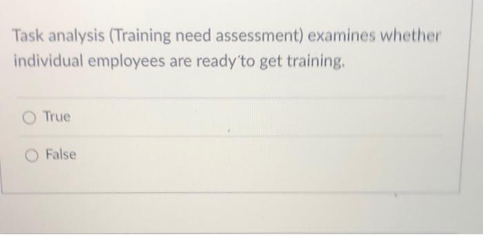 Task analysis (Training need assessment) examines