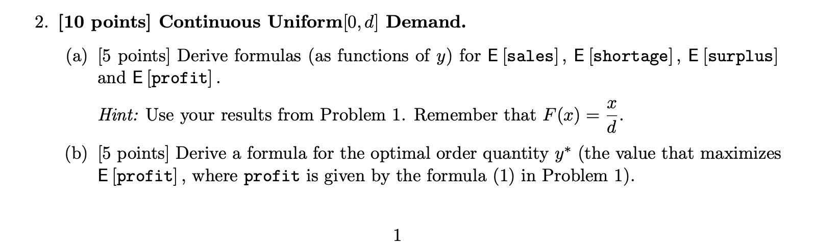 2. (10 points] Continuous Uniform [0, d) Demand.