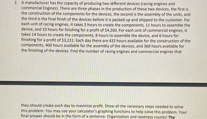 2. A manufacturer has the capacity of producing