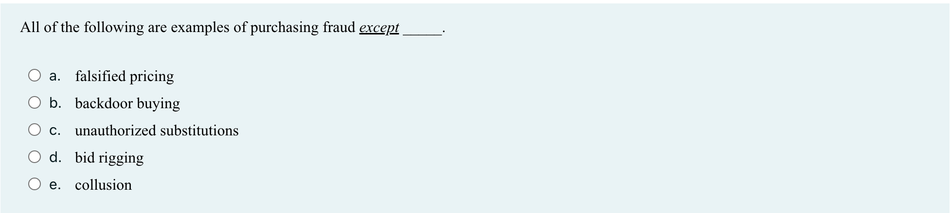 All of the following are examples of purchasing