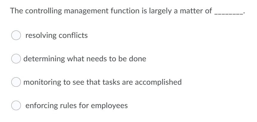 The controlling management function is largely a
