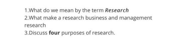 1. What do we mean by the term Research 2.What