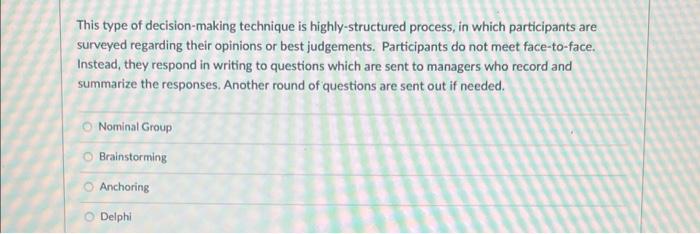 This type of decision-making technique is